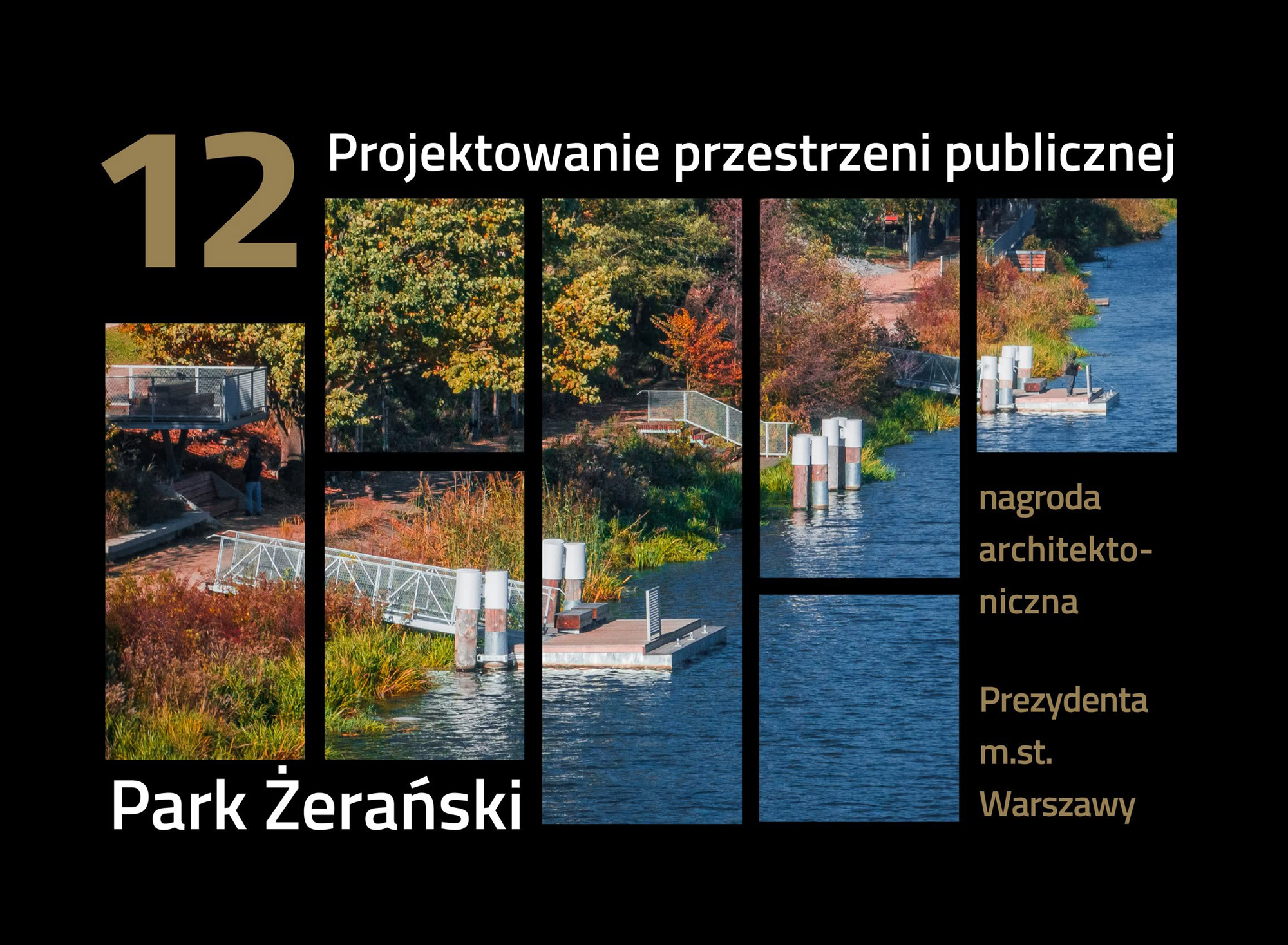 Park Żerański na zdjęciach. Napis: 12 Projektowanie przestrzeni publicznej. Park Żerański